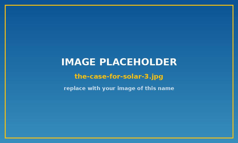 The Case for Solar — Solar Panel Advice